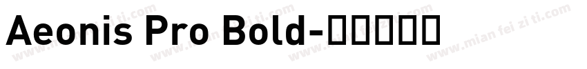 Aeonis Pro Bold字体转换